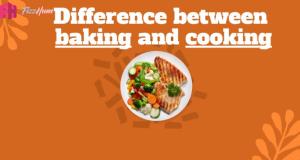 Difference between Baking and Cooking